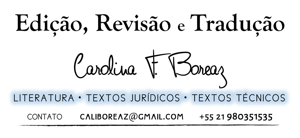 Edição, Revisão e Tradução | Carolina F. Boreaz