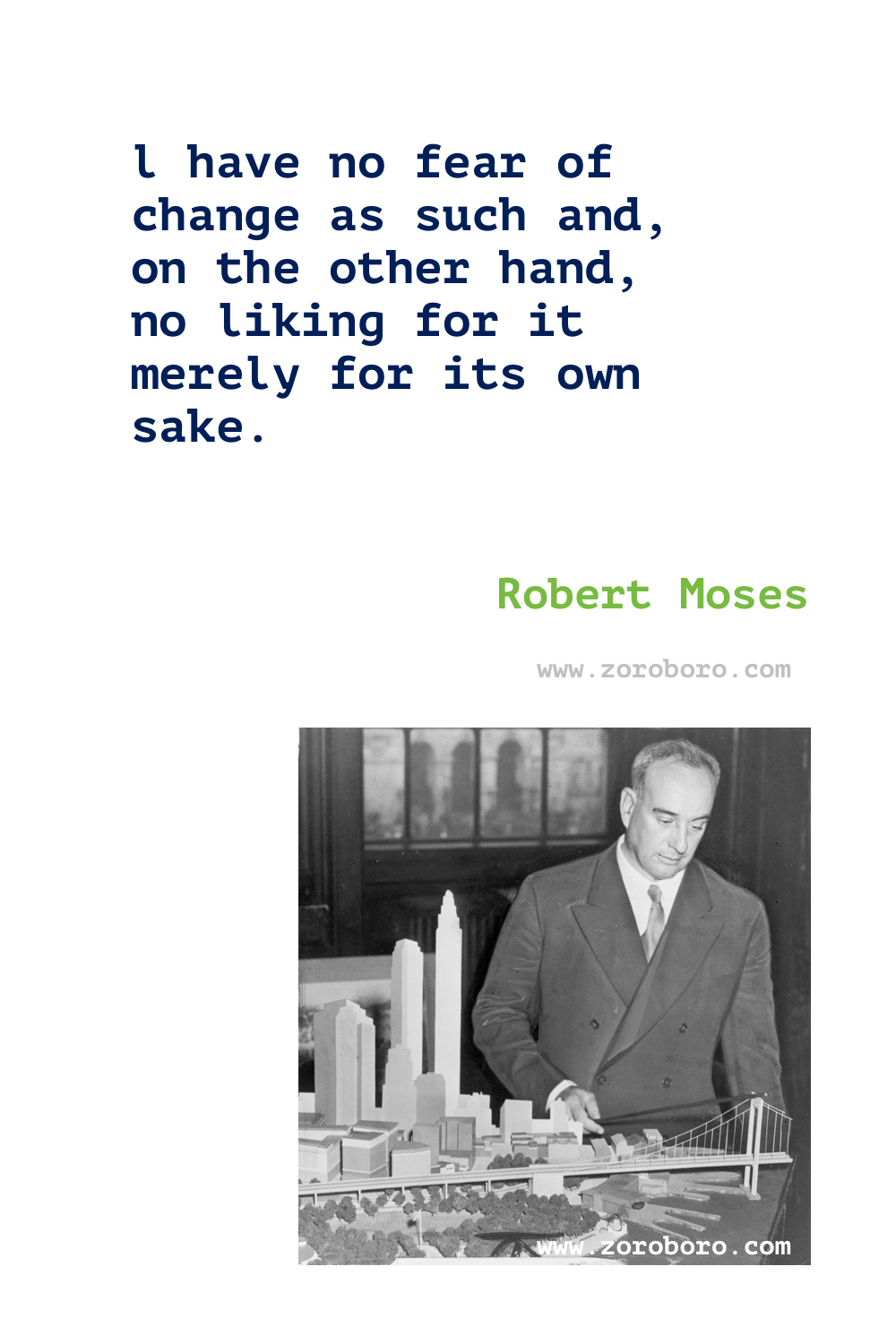 Robert Moses Quotes. Robert Moses Builder. Robert Moses New York / America. Robert Moses