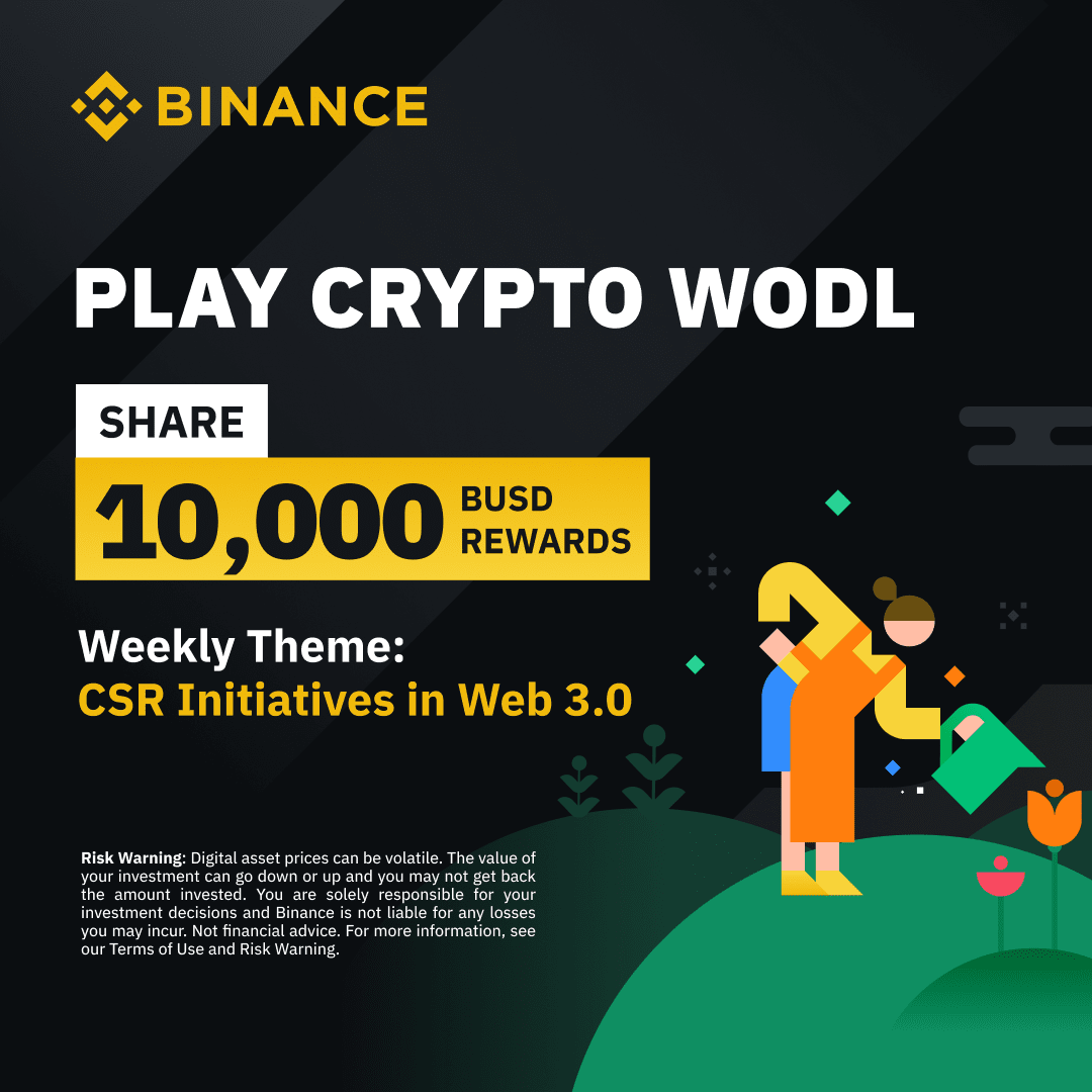 Learn About CSR Initiatives in Web 3.0 & Play WODL to Share 10,000 BUSD in Token Vouchers!