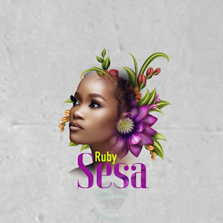 NEW AUDIO|Ruby-Sesa|Download Mp3