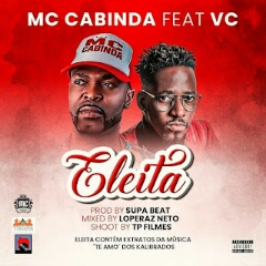 MC Cabinda feat. VC - Eleita (2021) [Download]
