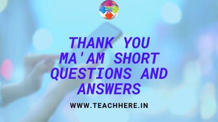 Thank you Ma,am short question answer for class 12