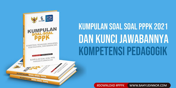 Link Download Contoh Contoh Soal Tryout Pedagogik PPPK 2021 Tahap 2 dan Kunci Jawabannya File PDF