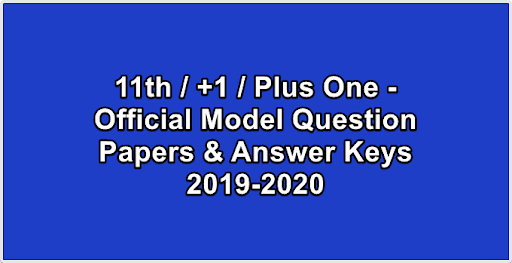 11th  +1  Plus One - Official Model Question Papers & Answer Keys 2019-2020