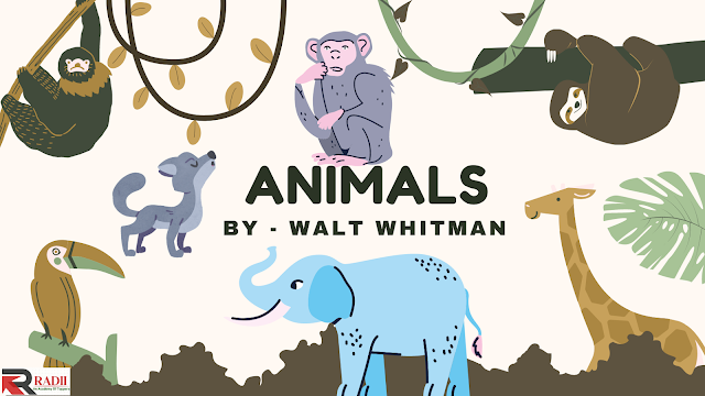 Animals By Walt Whitman - Summary And Central Idea