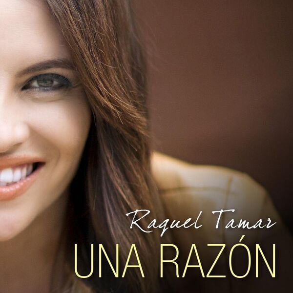 Raquel Tamar – Una Razón 2013