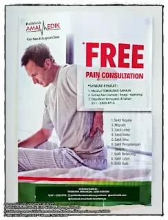 Free pain consultation poster. Polyclinic AMAL AMALEDIK. Your Pain & Surgical Clinic. FREE PAIN CONSULTATION *CONDITIONS: 1. By APPOINTMENT ONLY 2. Every Friday (9am - 6pm) 3. Get an appointment at 0112323 3713 Checks for: 1. Headache 2. Migraine 3. Neck Pain 4. Shoulder Pain 5. Elbow Pain 6. Wrist Pain 7. Back Pain 8. Knee Pain 9. Foot Pain CONTACT US AT: POLIKLINIK AMALMEDIK - KOTA WARISAN 011-2323 3713 poliklinikamalmedikkw@gmail.com amalmedik.com facebook: Kota Warisan Medical Charity Polyclinic # Sunday, 9 January 2022, 18:30 # 20220109 # IMG_20220109_183017.jpg # Xiaomi M2101K7BG #