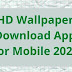 HD Wallpaper Download App For Mobile 2022