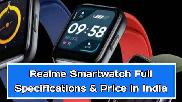 Realme Smartwatch specifications and Price in India