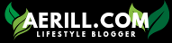 Aerill.com™ | Lifestyle Blogger