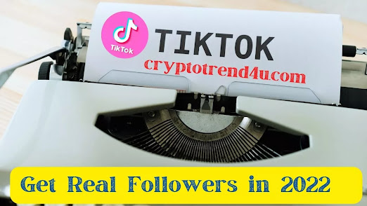 Get Real followers on tiktok in 2022