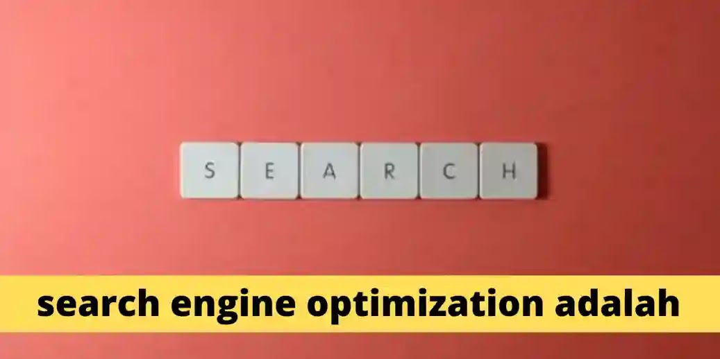 Search Engine Optimization Adalah