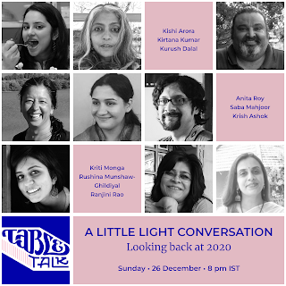 The flyer has portraits of Anita Roy, Kishi Arora, Krish Ashok, Kriti Monga, Kurush Dalal, Ranjini Rao, Rushina Munshaw-Ghildiyal, Saba Mahjoor, the logo Table Talk, and the text: Headline: ‘A little light conversation’ Subhead: ‘Looking back at 2021’ Below, ‘Sunday, 12 December, 8 p.m. IST’