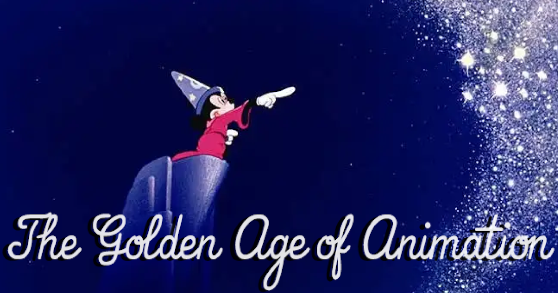 The Golden Age of Animation