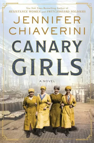 Canary Girls: A Novel by Jennifer Chiaverini