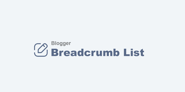 Cách tối ưu Tag trên Blogger cho Breadcrumb List