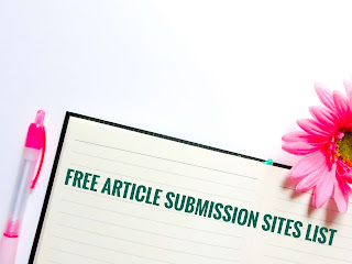 Free Article Submission Sites List, free article submission sites 2021, free article submission sites list, free article submission sites list instant approval, free article sites, best sites for article posting, article submission sites with instant approval, article submission sites for seo, top 10 article submission sites,