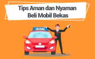 Tips Selamat dari Penipuan Beli Mobil Bekas