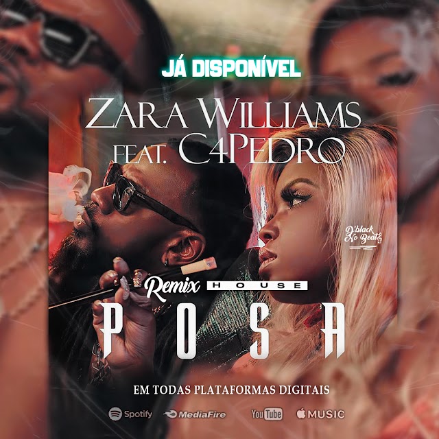 Posa - Zara Williams feat. C4 Pedro(Remix House)