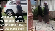 Seorang PNS Tega Menggugat dan Mengusir Ibu Kandungnya Sendiri