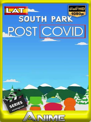 South Park Post Covid (2021) Latino HD [1080P] [GoogleDrive] DizonHD