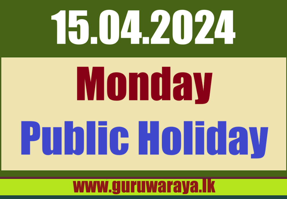 Monday (15.04.2024) Public Holiday