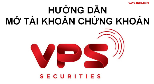 Chứng Khoán VPS | Mở Tài Khoản Chứng Khoán VPS Online Chỉ Mất 5 Phút