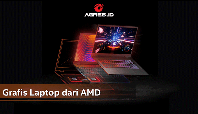 Mengenal Grafis Laptop Dari AMD