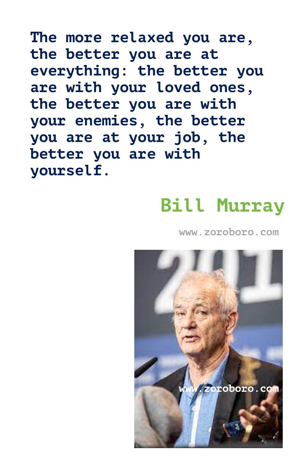 Bill Murray Quotes. Bill Murray Quote about Dogs Quote, Love Quote, Life Quote, Actor & Comedian. Bill Murray Relax Quote, Bill Murray Change Quote, Funny Bill Murray Quotes. Bill Murray Movies Quote.