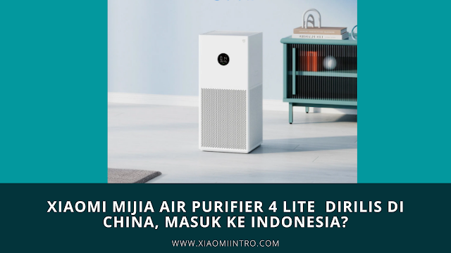 Xiaomi Mijia Air Purifier 4 Lite Dirilis di China, Masuk ke Indonesia?
