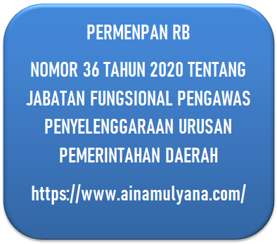 Permenpan RB Nomor 36 Tahun 2020 Tentang Jabatan Fungsional Pengawas Penyelenggaraan Urusan Pemerintahan Daerah (Pemda)