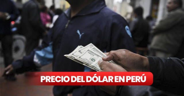 Precio del dólar en Perú HOY: mira el tipo de cambio este sábado 27 de mayo