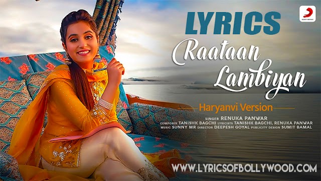 Raataan Lambiyan-Haryanvi Song Lyrics | Tanishk Bagchi | Renuka Panwar | Shershaah