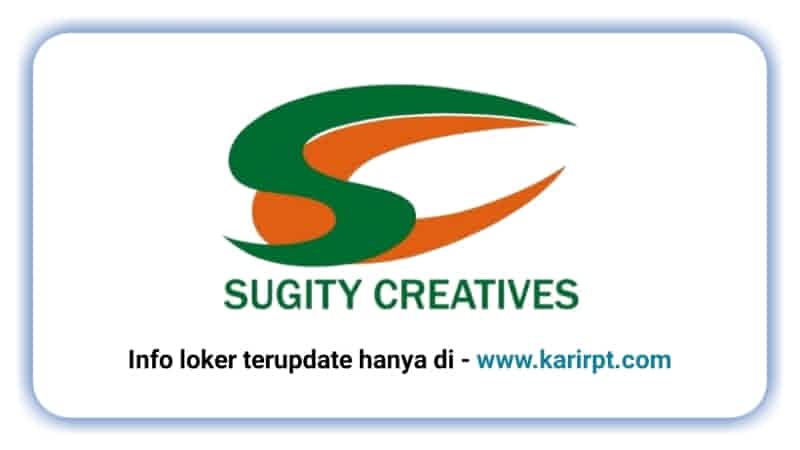 Info Loker PT Sugity Creatives