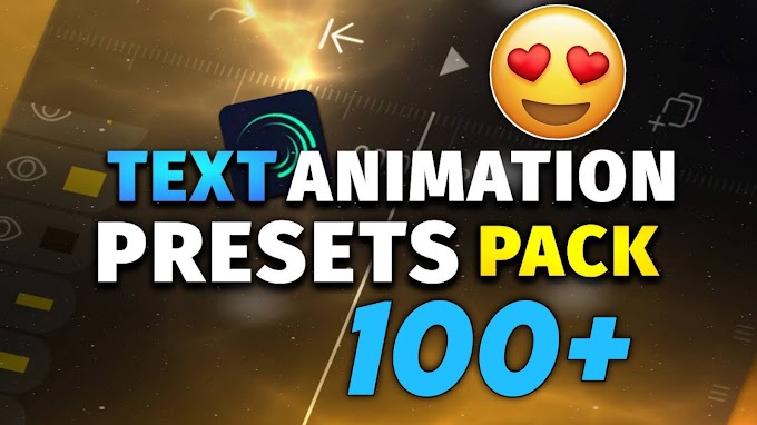 Alight Motion 100+ Text Animation Pack Xml File Download - editingzone