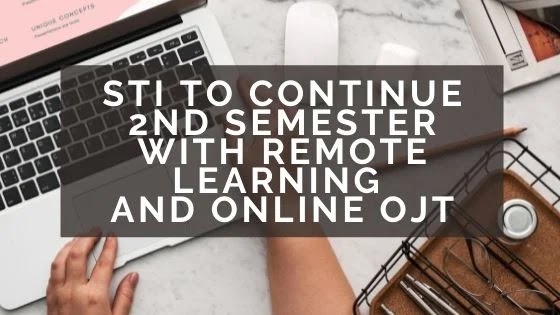 STI second semester remote learning and online OJT