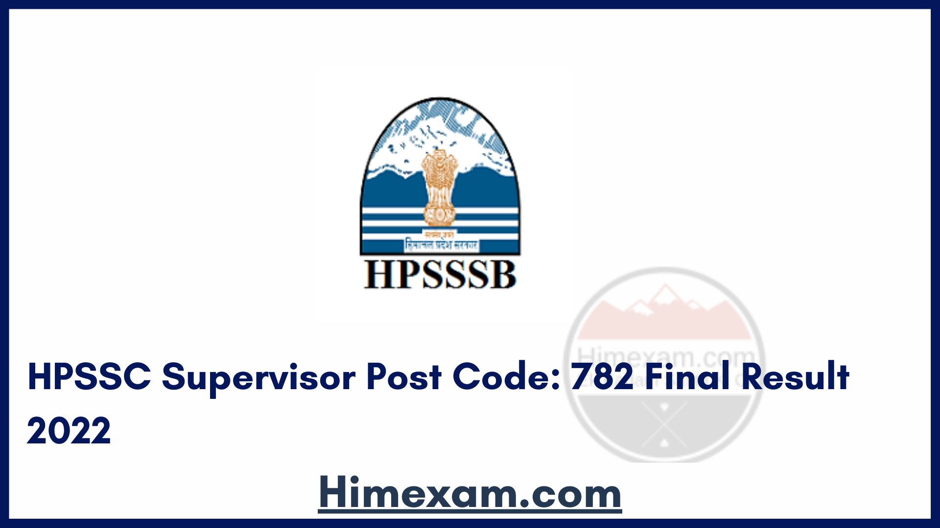 HPSSC Supervisor Post Code: 782 Final Result 2022