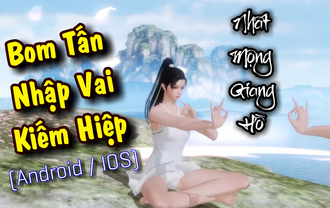 Tải game Nhất Mộng Giang Hồ