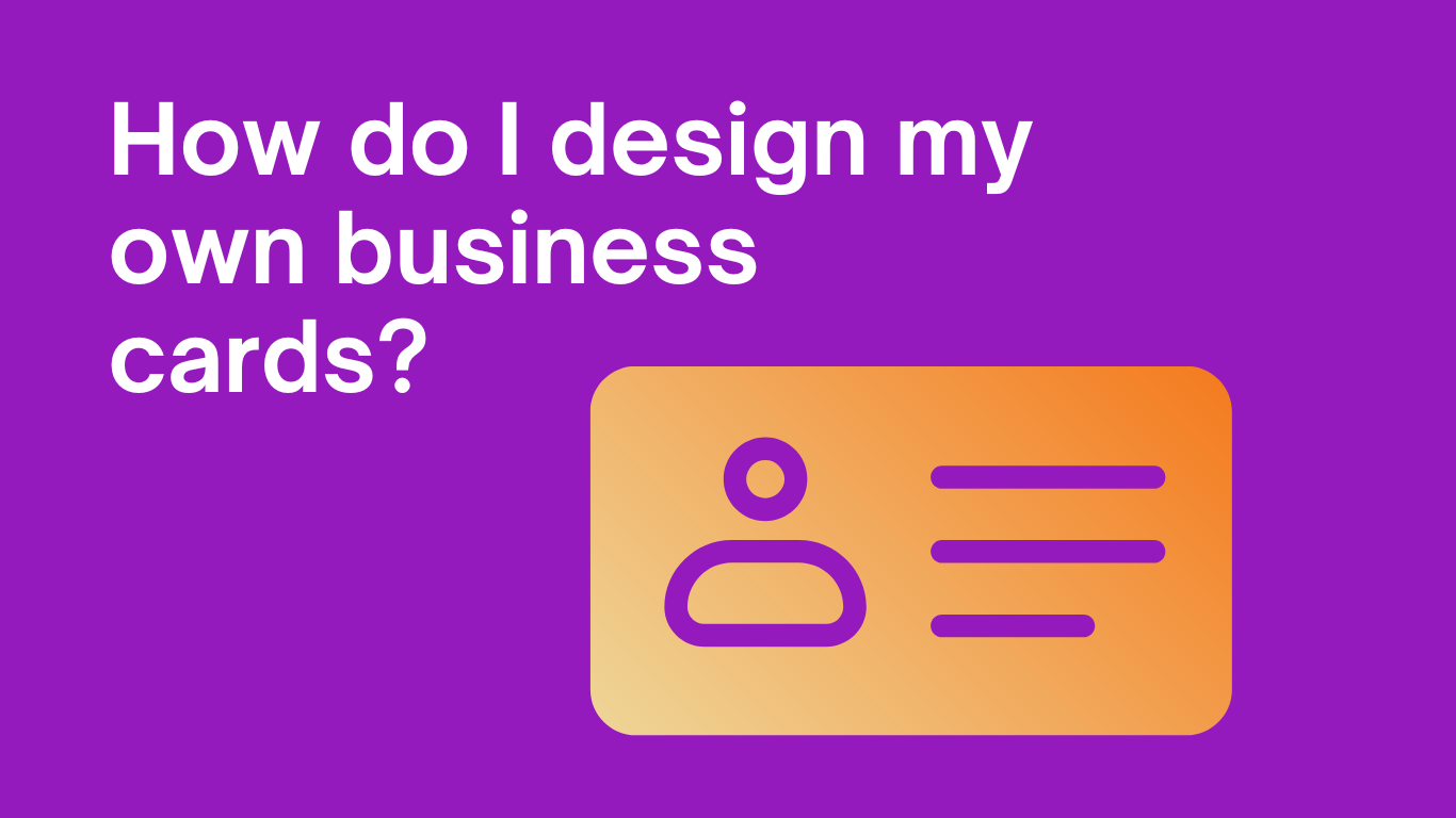 How do I design my own business cards?