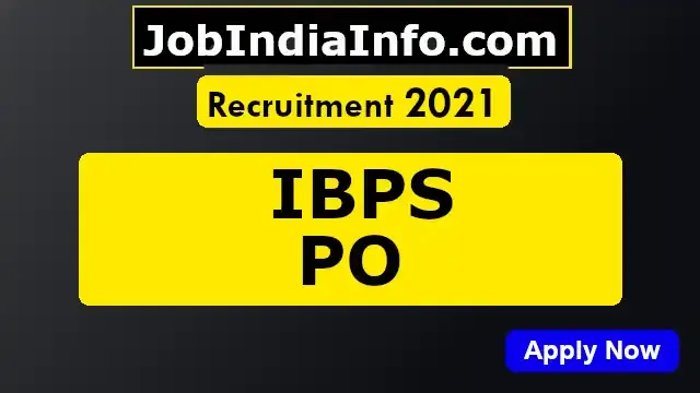 IBPS  CRP PO/MT-XI 4135 vacancies recruitment 2021 notification details