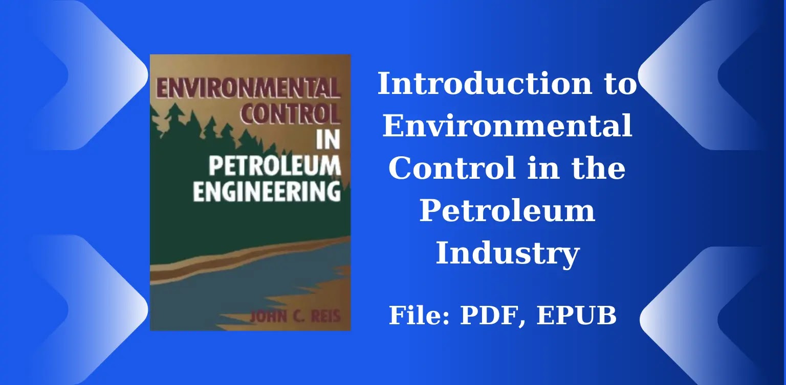 Free Books: Introduction to Environmental Control in the Petroleum Industry