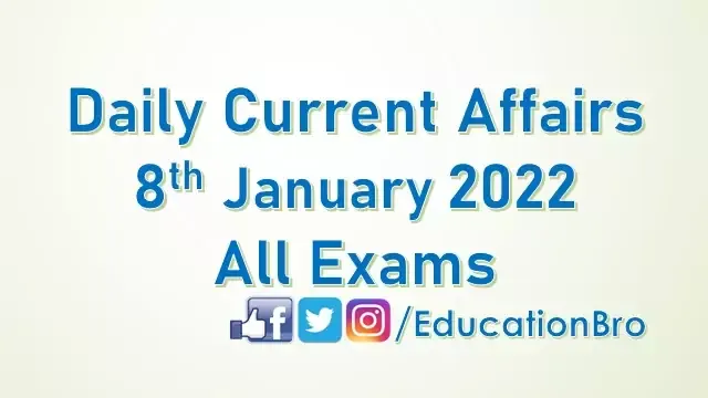 daily-current-affairs-8th-january-2022-for-all-government-examinations