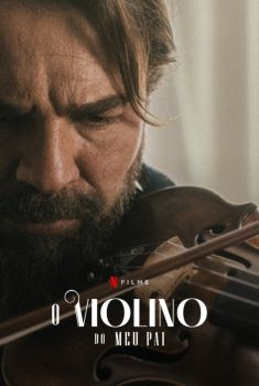 O Violino do Meu Pai Torrent – WEB-DL 1080p Dual Áudio