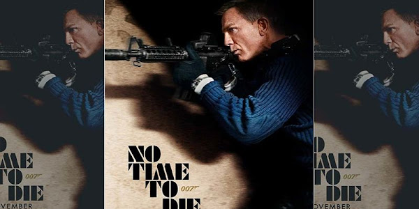 James Bond: No Time To Die Movie 4K UHD DVD And Blu-Ray Release Date