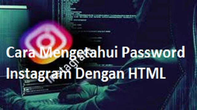 Cara Mengetahui Password Instagram Dengan HTML