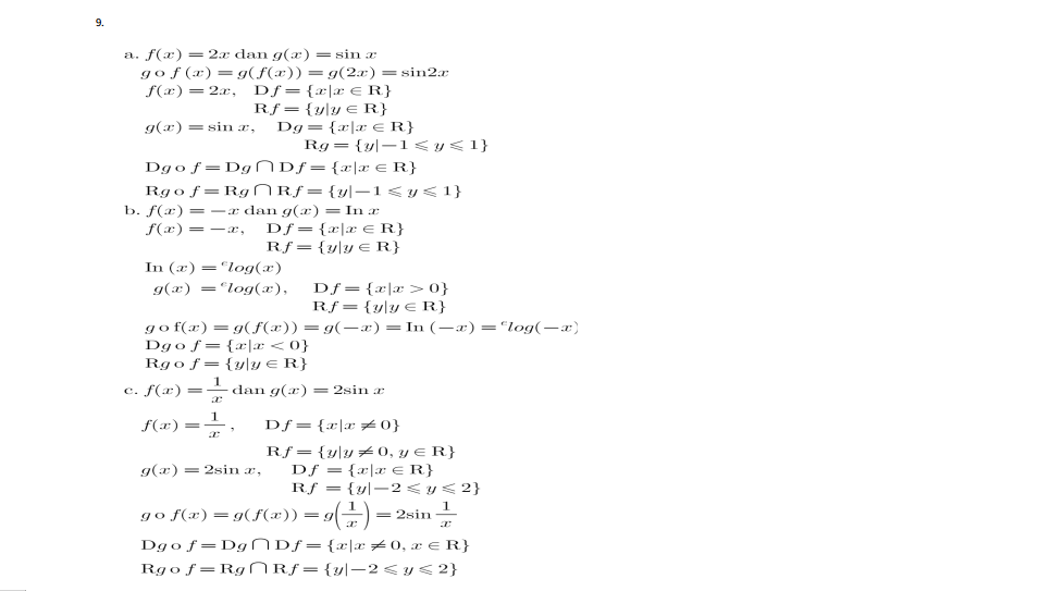 X Saifulah.id - Assalamualaikum siswaku semua, kali ini pak guru akan membahas penyelesaian soal Matematika, Bab 3 tentang Fungsi, Uji Kompetensi 3.1, Halaman 97-98, Buku Matematika kelas X (sepuluh) SMA/ MA/ SMK/ MAK.  1. Tahap 1 (kertas setengah jadi) : f(x) = 6x - 10 Tahap 2 (kertas) : g(x) = x² + 12  Kunci Jawaban Soal MTK Uji Kompetensi 3.1 Halaman 97- 98 Bab 3 Kelas 10 SMA   2. Daerah asal dan daerah hasil Kunci Jawaban Soal MTK Uji Kompetensi 3.1 Halaman 97- 98 Bab 3 Kelas 10 SMA    Kunci Jawaban Soal MTK Uji Kompetensi 3.1 Halaman 97- 98 Bab 3 Kelas 10 SMA   Kunci Jawaban Soal MTK Uji Kompetensi 3.1 Halaman 97- 98 Bab 3 Kelas 10 SMA  Kunci Jawaban Soal MTK Uji Kompetensi 3.1 Halaman 97- 98 Bab 3 Kelas 10 SMA  Kunci Jawaban Soal MTK Uji Kompetensi 3.1 Halaman 97- 98 Bab 3 Kelas 10 SMA   Kunci Jawaban Soal MTK Uji Kompetensi 3.1 Halaman 97- 98 Bab 3 Kelas 10 SMA  Kunci Jawaban Soal MTK Uji Kompetensi 3.1 Halaman 97- 98 Bab 3 Kelas 10 SMA     Selain pembahasan soal Matematika di atas, kalian juga bisa menemukan cara mengerjakan soal MTK lainnya dengan menekan tombol di bawah Soal Kelas 10 Download Buku