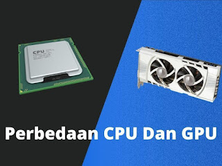 Perbedaan GPU Dan CPU