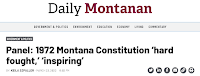 From: https://dailymontanan.com/2022/03/23/panel-1972-montana-constitution-hard-fought-inspiring/