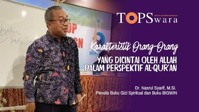 Karakteristik Orang-Orang yang Dicintai oleh Allah dalam Perspektif Al-Qur'an