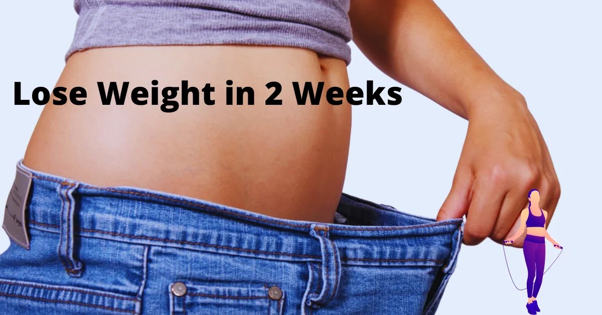 How To Lose Weight Fast In 2 Weeks With Exercise